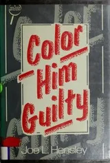 Cover of Color him guilty