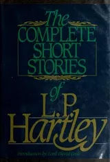 Cover of The complete short stories of L. P. Hartley