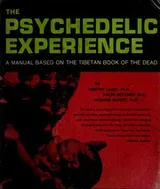 Cover of The psychedelic experience; a manual based on the Tibetan book of the dead