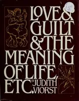 Cover of Love & guilt & the meaning of life, etc