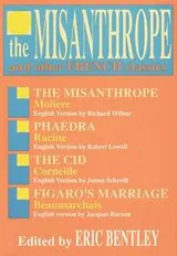 Cover of The Misanthrope and Other French Classics (Eric Bentley's Dramatic Repertoire ; V. 3)