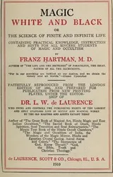 Cover of Magic, white and black; or, The science of finite and infinite life, containing practical knowledge, instruction and hints for all sincere students of magic and occultism