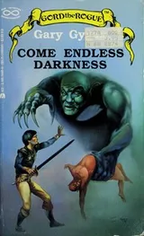 Cover of Come Endless Darkness (Gord the Rogue, No 4)