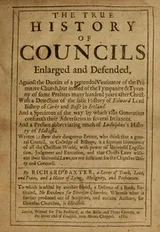 Cover of The true history of councils enlarged and defended