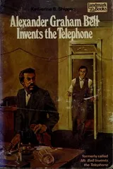Cover of Alexander Graham Bell invents the telephone =