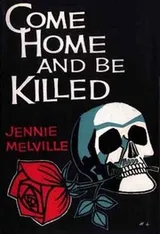 Cover of Come home and be killed