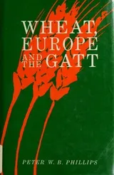 Cover of Wheat, Europe and the GATT