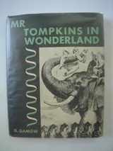 Cover of Mr Tompkins in Wonderland, or, Stories of c, G, and h