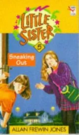 Cover of SNEAKING OUT (LITTLE SISTER S.)