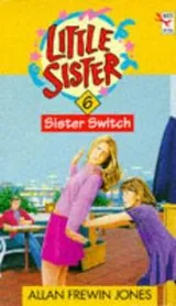 Cover of SISTER SWITCH (LITTLE SISTER S.)