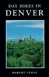 Cover of Day Hikes in Denver (The Day Hikes Series)
