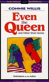 Cover of Even the Queen & Other Short Stories