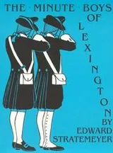 Cover of The minute boys of Lexington