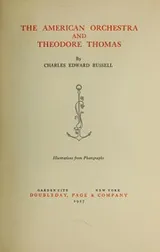 Cover of The American Orchestra and Theodore Thomas