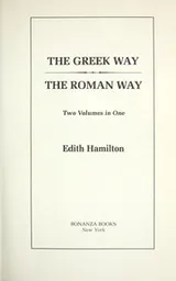 Cover of The Greek way ; The Roman way
