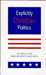 Cover of Explicitly Christian Politics