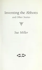 Cover of Inventing the Abbotts and Oher Stories