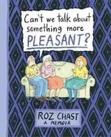 Cover of Can’t We Talk About Something More Pleasant?