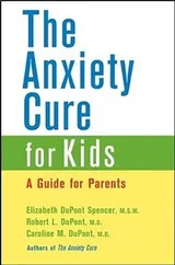 Cover of The Anxiety Cure for Kids