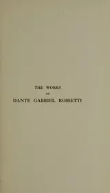 Cover of The works of Dante Gabriel Rossetti