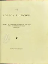 Cover of Of London phisicons : from a ms. "Poetical common place book of a Cambridge student circa 1611"