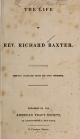 Cover of The life of Rev. Richard Baxter