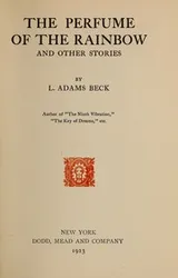 Cover of The perfume of the rainbow, and other stories