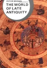 Cover of The world of late antiquity, AD 150-750