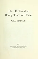 Cover of The old familiar booby traps of home