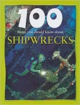 Cover of 100 things you should know about shipwrecks