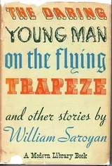 Cover of The daring young man on the flying trapeze, and other stories