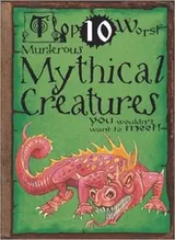 Cover of Top 10 Worst Murderous Mythical Creatures