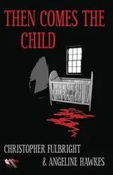Cover of Then Comes The Child