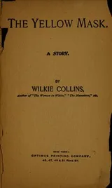 Cover of The yellow mask, or, The ghost of the ball room
