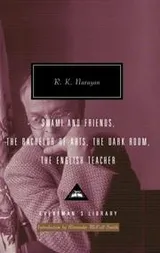 Cover of Swami and Friends, The Bachelor of Arts, The Dark Room, The English Teacher (Everyman's Library Classics & Contemporary Classics)
