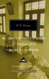 Cover of Mr. Sampath--The Printer of Malgudi, The Financial Expert, Waiting for the Mahatma (Everyman's Library)