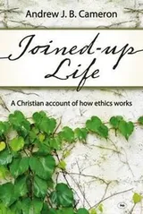 Cover of Joinedup Life A Christian Account Of How Ethics Works