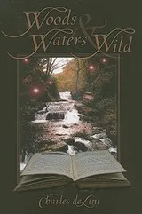 Cover of Woods Waters Wild Collected Early Stories Volume 3 High Fantasy Stories
