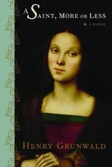 Cover of A Saint, More or Less