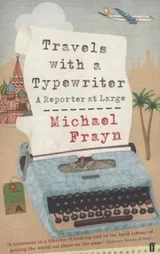 Cover of Travels With A Typewriter A Reporter At Large