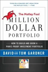 Cover of The Motley Fool Million Dollar Portfolio How To Build And Grow A Panicproof Investment Portfolio