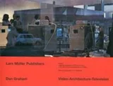 Cover of Video Architecture Television Writings On Video And Video Works 19701978