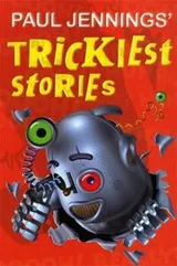 Cover of Paul Jennings Trickiest Stories