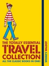 Cover of Wheres Waldo The Totally Essential Travel Collection