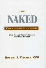 Cover of The Naked Portfolio Manager Why Rules Trump Reason On Wall Street