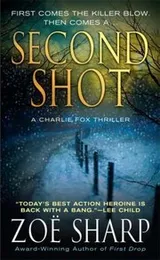 Cover of Second Shot A Charlie Fox Thriller