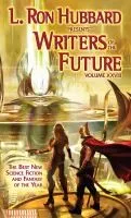 Cover of L Ron Hubbard Presents Writers Of The Future The Years Thirteen Best Tales From The Writers Of The Future International Writers Program Illustrated By Winners In The Illustrators Of The Future International Illustrators Program With Essays On Writing Illustration By L Ron Hubbard Kristine Kathryn Rusch Shaun Tan