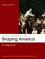 Cover of The American Promise Shaping America Student Course Guide Us History To 1877