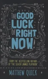 Cover of The Good Luck Of Right Now