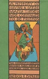 Cover of A History Of Having A Great Many Times Not Continued To Be Friends The Correspondence Between Mabel Dodge And Gertrude Stein 19141934
